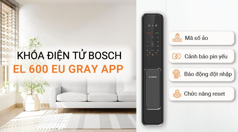 Tính năng bảo mật vượt trội của khóa BOSCH EL 600 EU GRAY APP